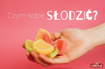 Czym sobie słodzić?