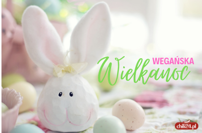 Wielkanoc bez jaj – wegańskie Święta