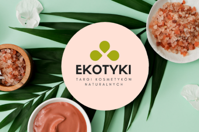 Ekotyki – targi kosmetyków naturalnych, czy warto się wybrać?