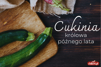 Cukinia – królowa późnego lata